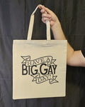 Have a Big Gay Day Canvas Tote