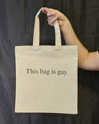 This Bag is Gay Canvas Tote