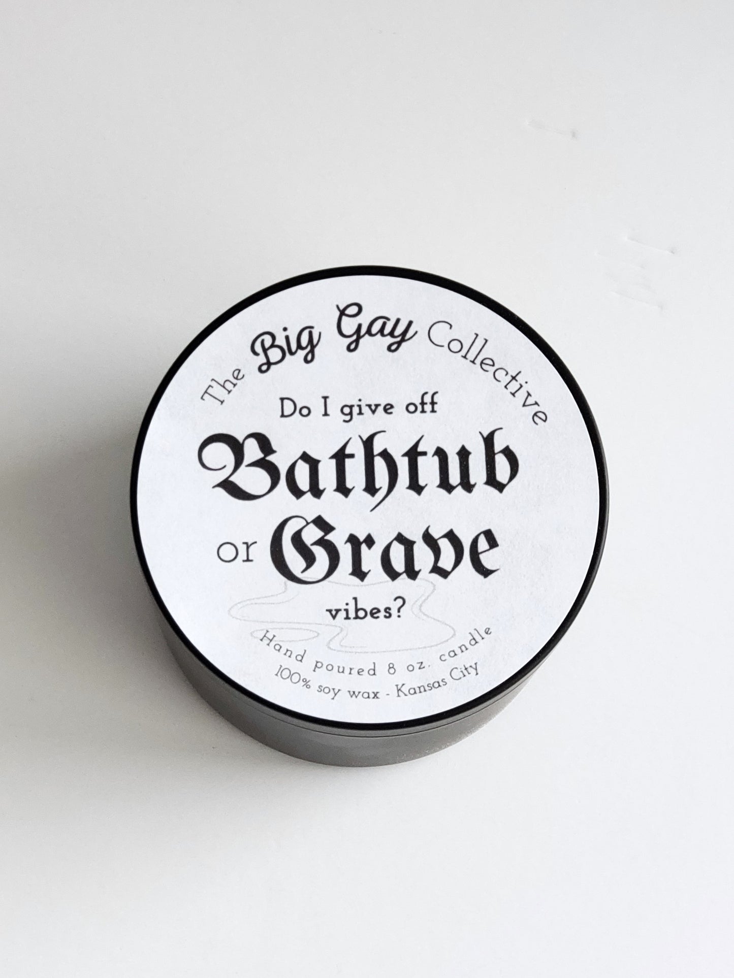 Do I Give Off Bathtub or Grave Vibes?