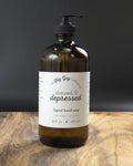 Stressed & Depressed Liquid Soap
